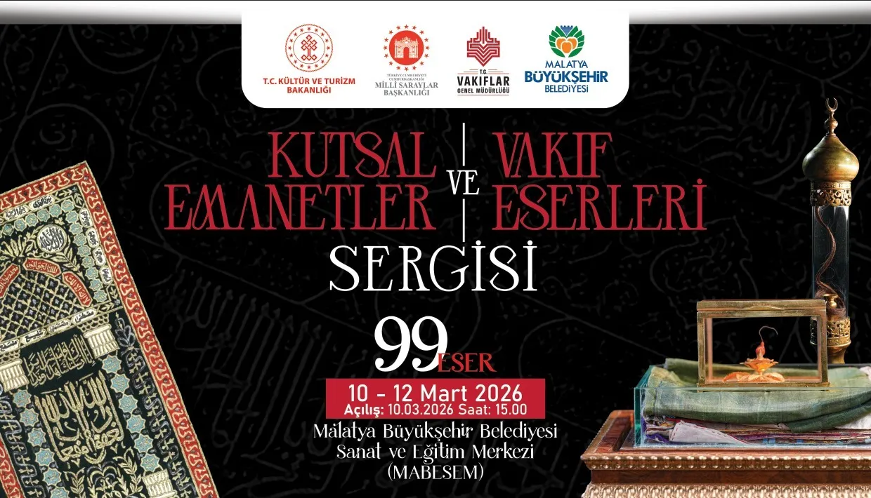 Kutsal Emanetler ve Vakıf Eserleri Sergisi Malatya’da Açılıyor