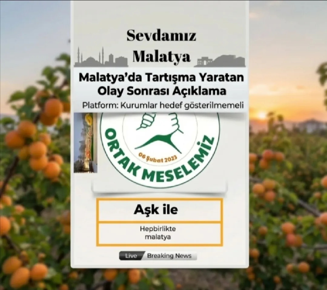 Malatya Ortak Meselemiz Platformu’ndan Açıklama:"Kurumlar hedef haline getirilmemeli"