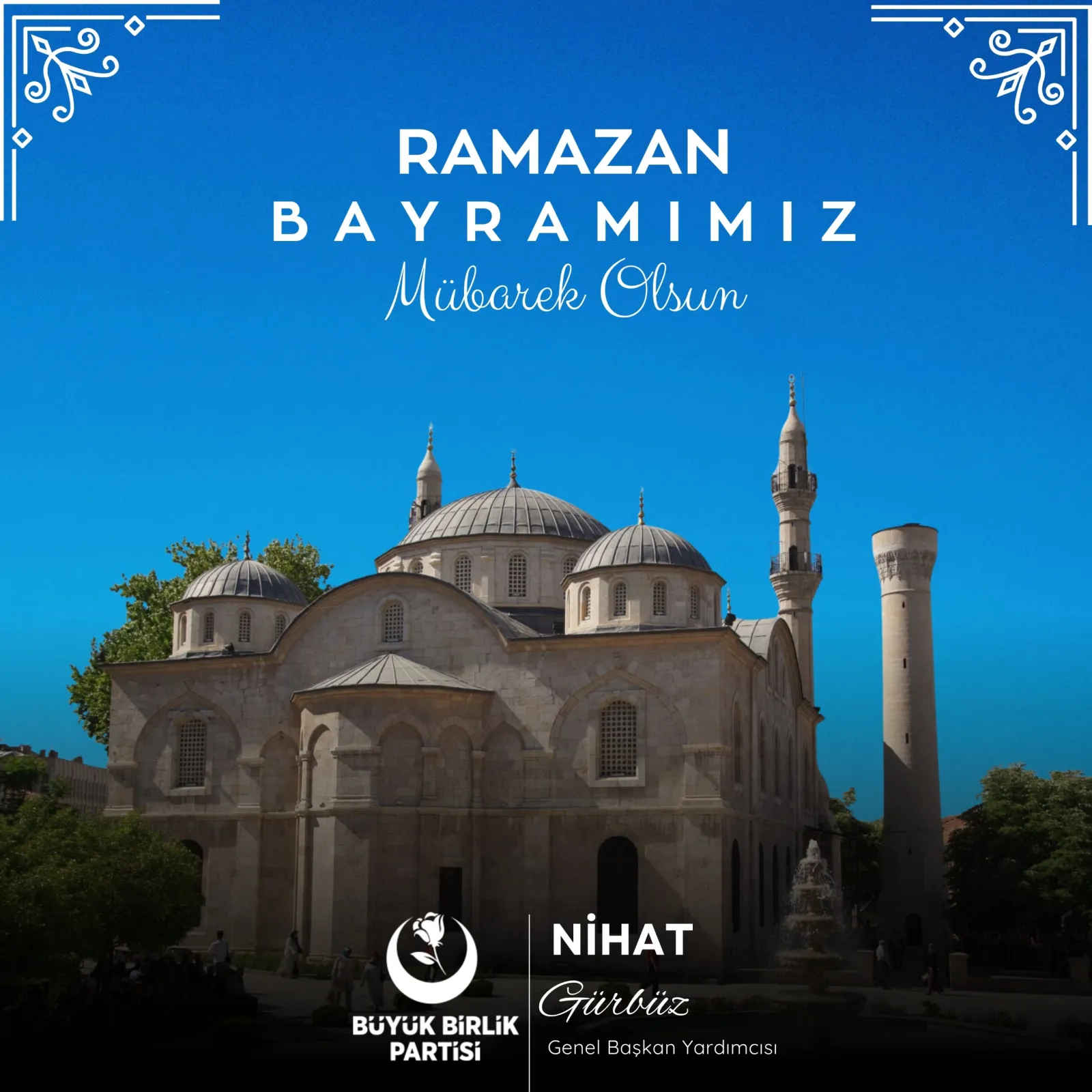 BBP Genel Başkan Yardımcısı Nihat Gürbüz’den Ramazan Bayramı Mesajı